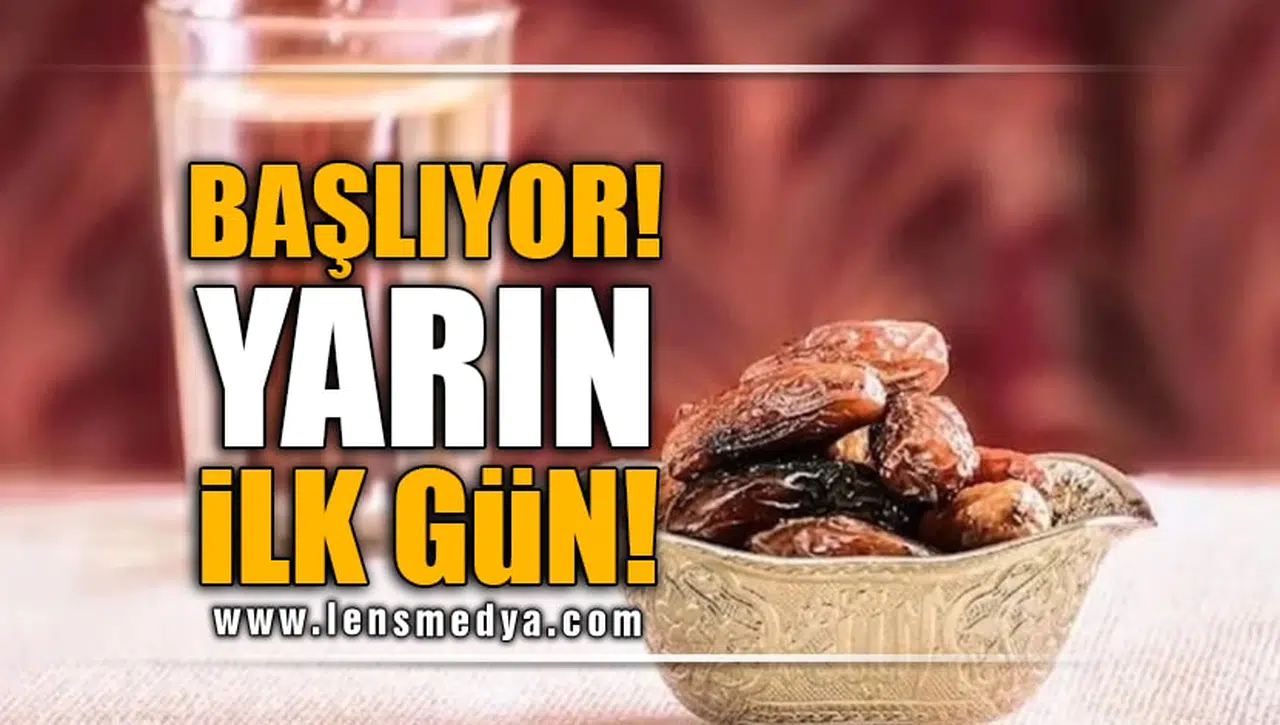 BAŞLIYOR! YARIN İLK GÜN!