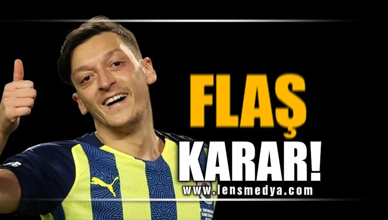 ÖZİL'DEN FLAŞ KARAR!