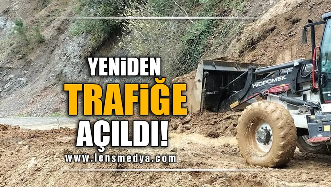 YENİDEN TRAFİĞE AÇILDI!