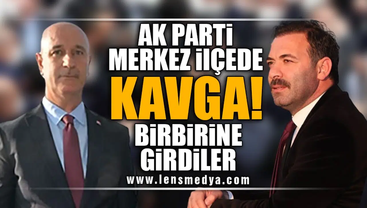 AK PARTİ MERKEZ İLÇEDE KAVGA! BİRBİRİNE GİRDİ...