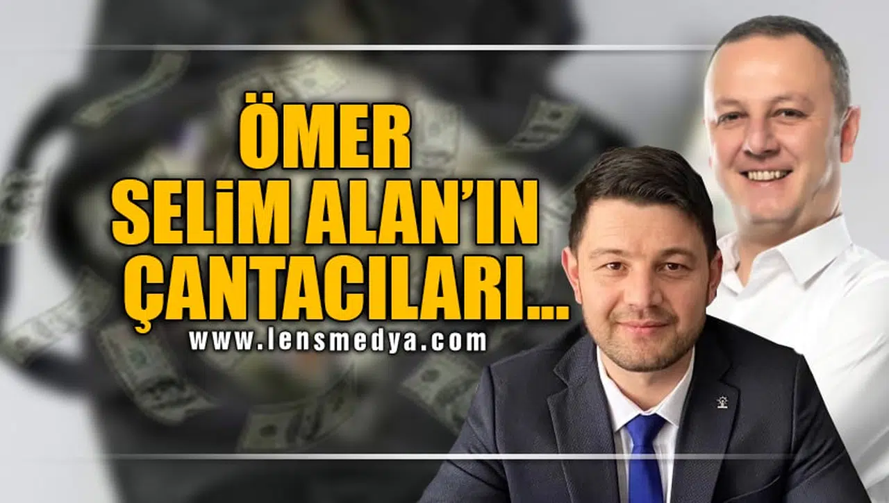 ÖMER SELİM ALAN'IN ÇANTACILARI...