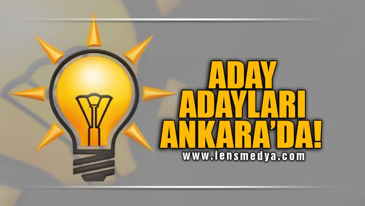ADAY ADAYLARI ANKARA'DA!