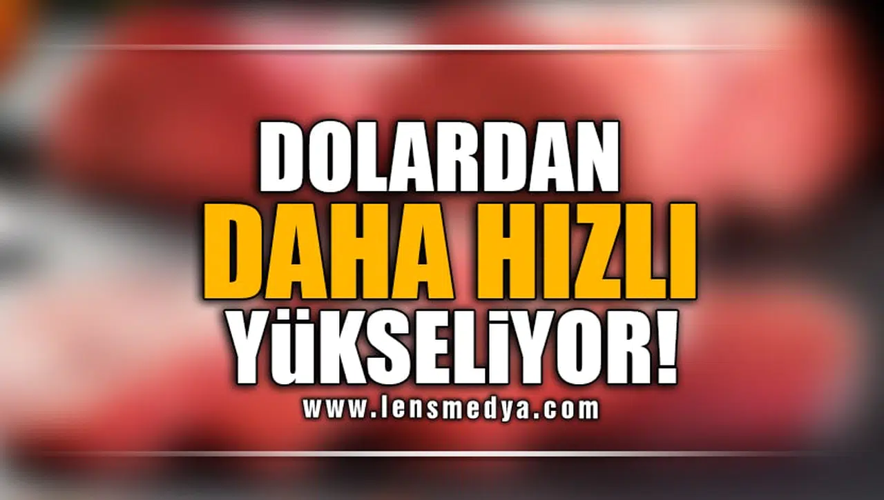 DOLARDAN DAHA HIZLI YÜKSELİYOR!