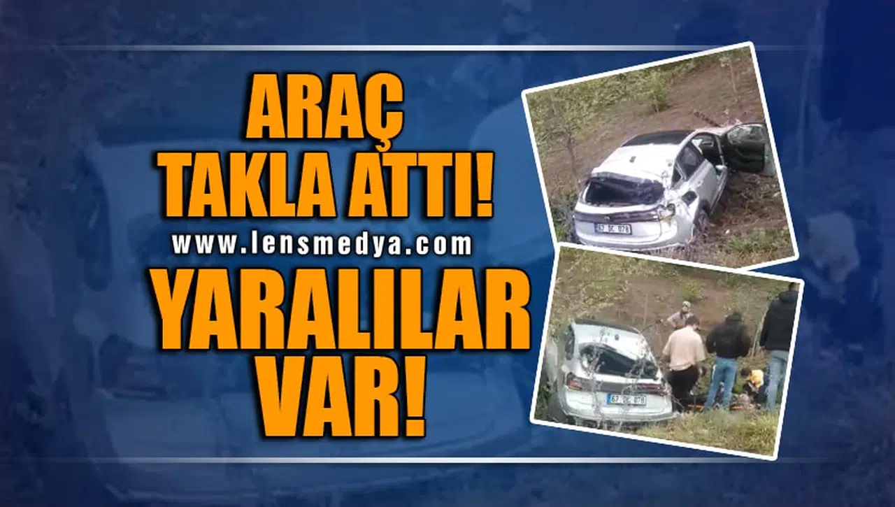 ARAÇ TAKLA ATTI... YARALILAR VAR!