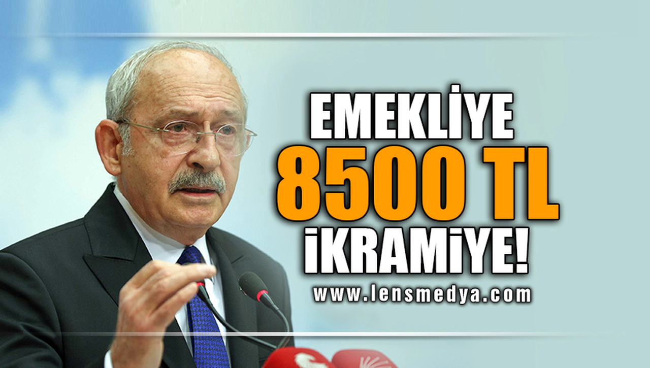 EMEKLİYE 8500 TL İKRAMİYE!
