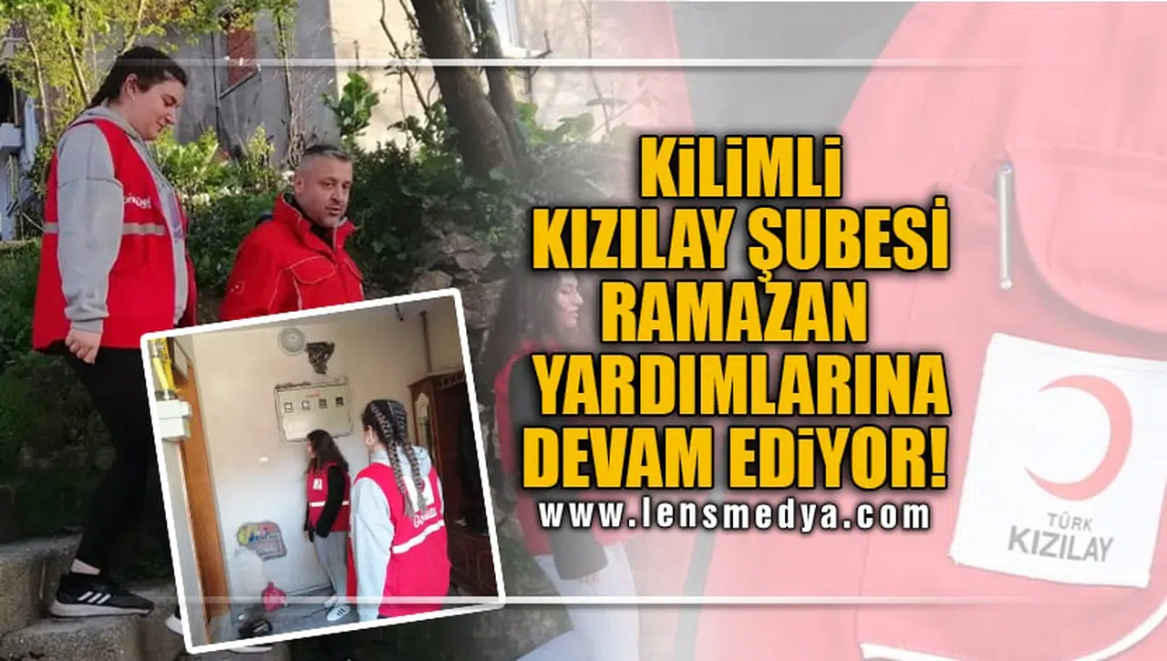 KIZILAY KİLİMLİ ŞUBESİ RAMAZAN YARDIMLARINA DEVAM EDİYOR!