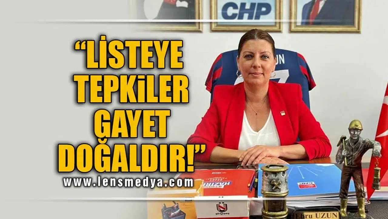 "LİSTEYE TEPKİLER GAYET DOĞALDIR"