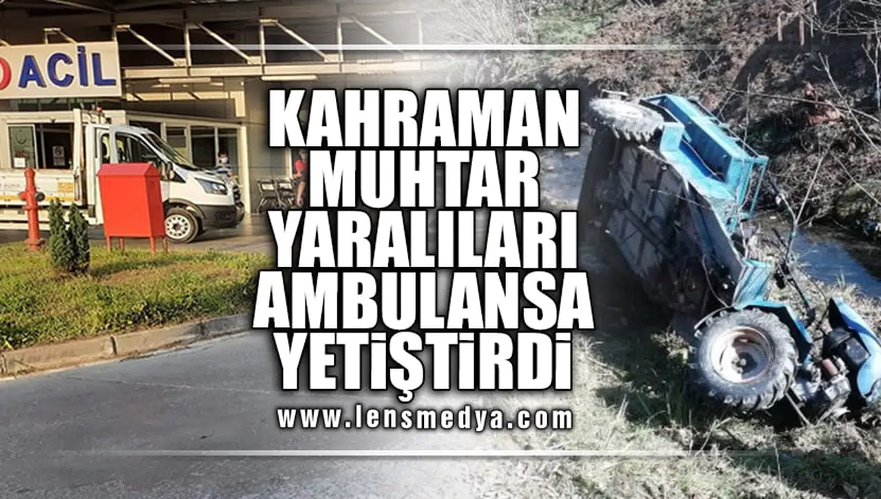 KAHRAMAN MUHTAR YARALILARI AMBULANSA YETİŞTİRDİ!