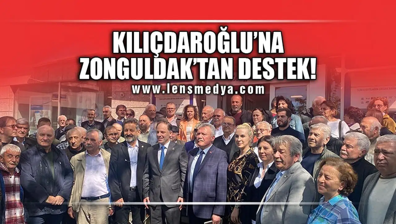 KILIÇDAROĞLU'NA ZONGULDAK'TAN DESTEK!