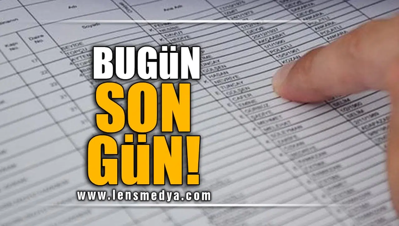 BUGÜN SON GÜN!
