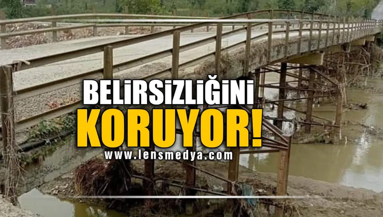 BELİRSİZLİĞİNİ KORUYOR!