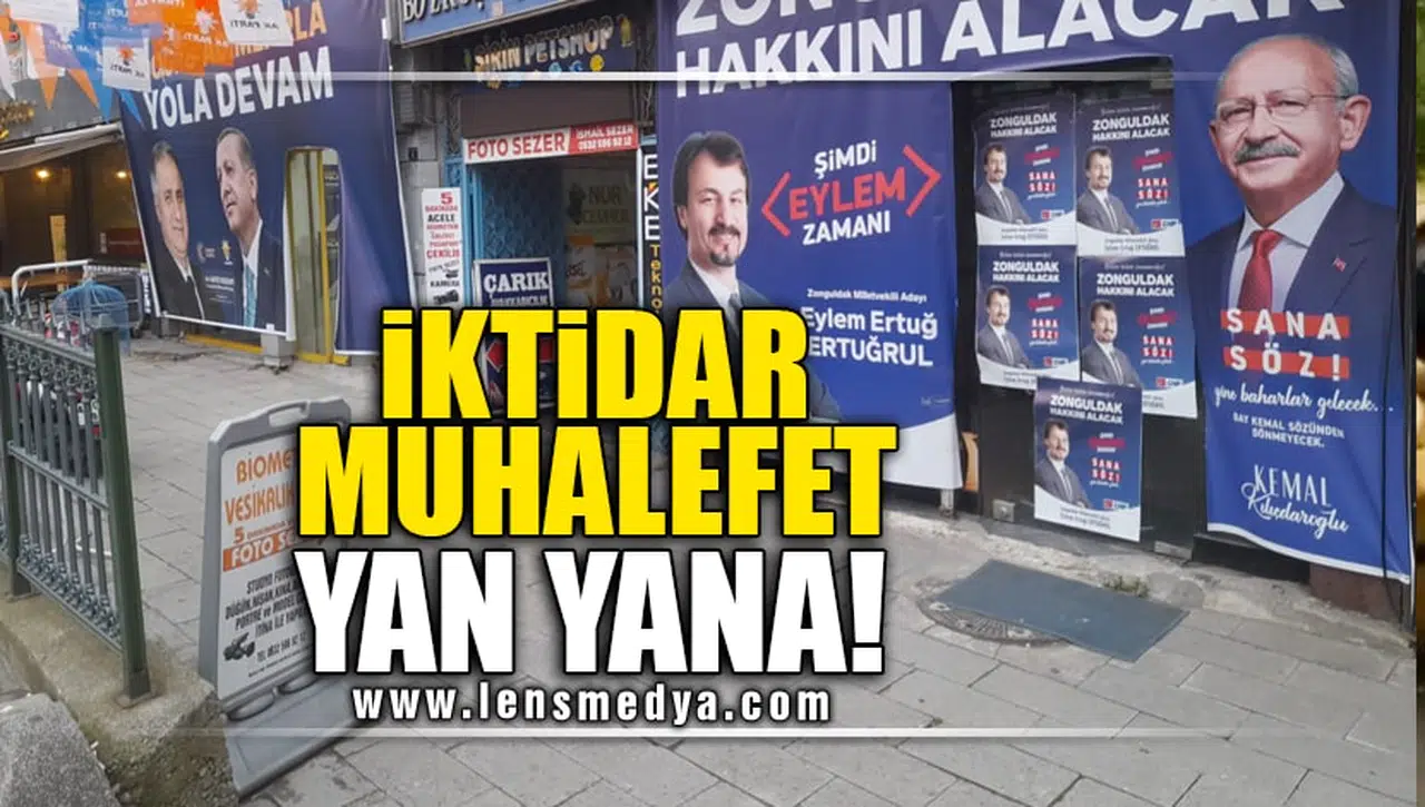İKTİDAR, MUHALEFET YAN YANA