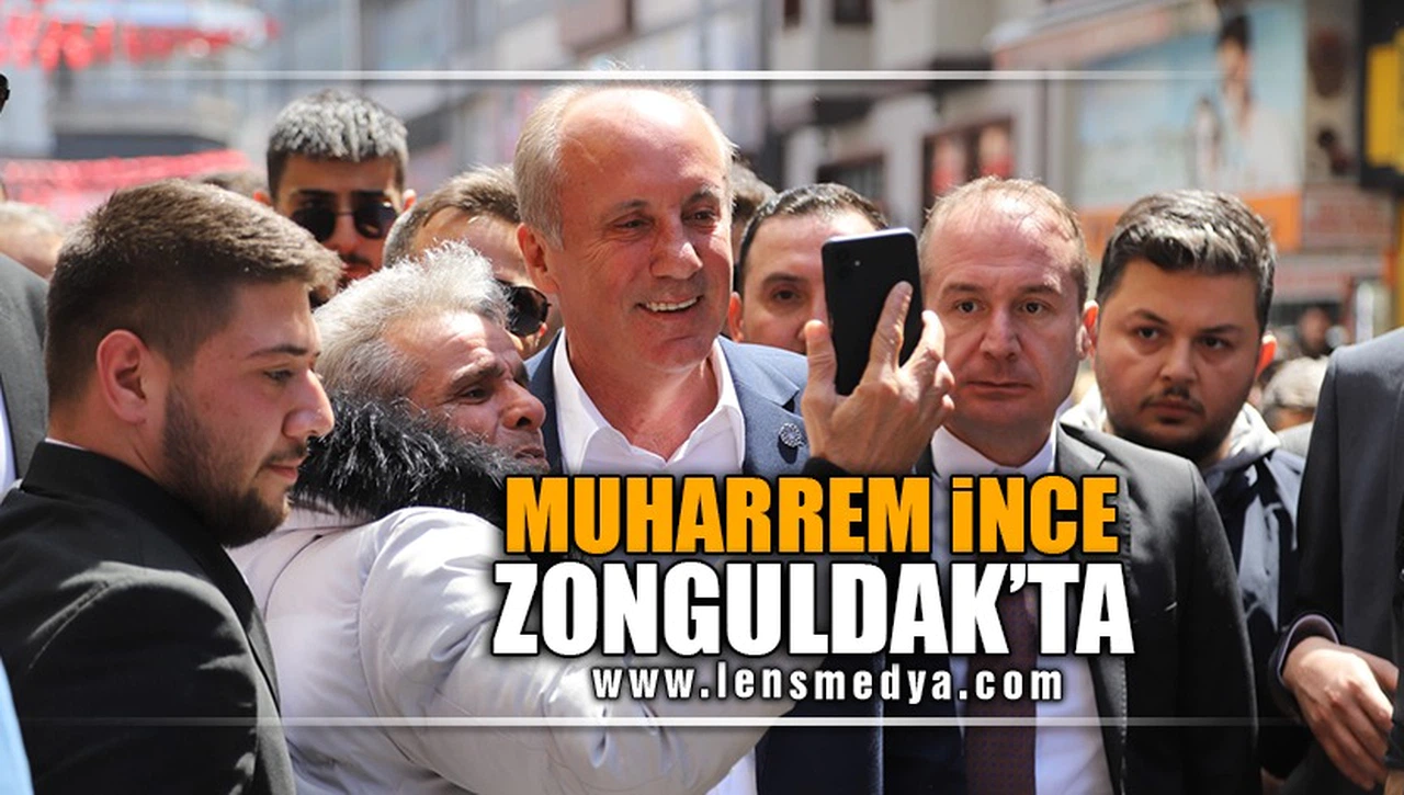 MUHARREM İNCE ZONGULDAK'TA