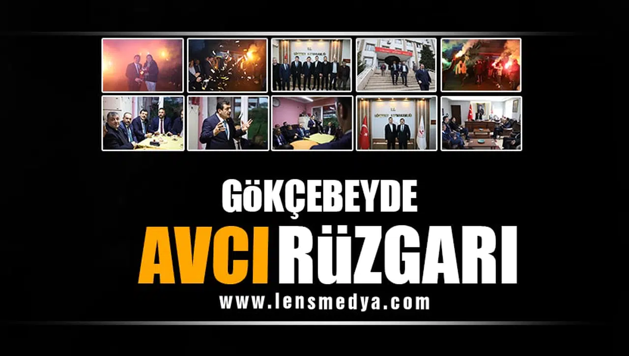 GÖKÇEBEY'DE AVCI RÜZGARI!