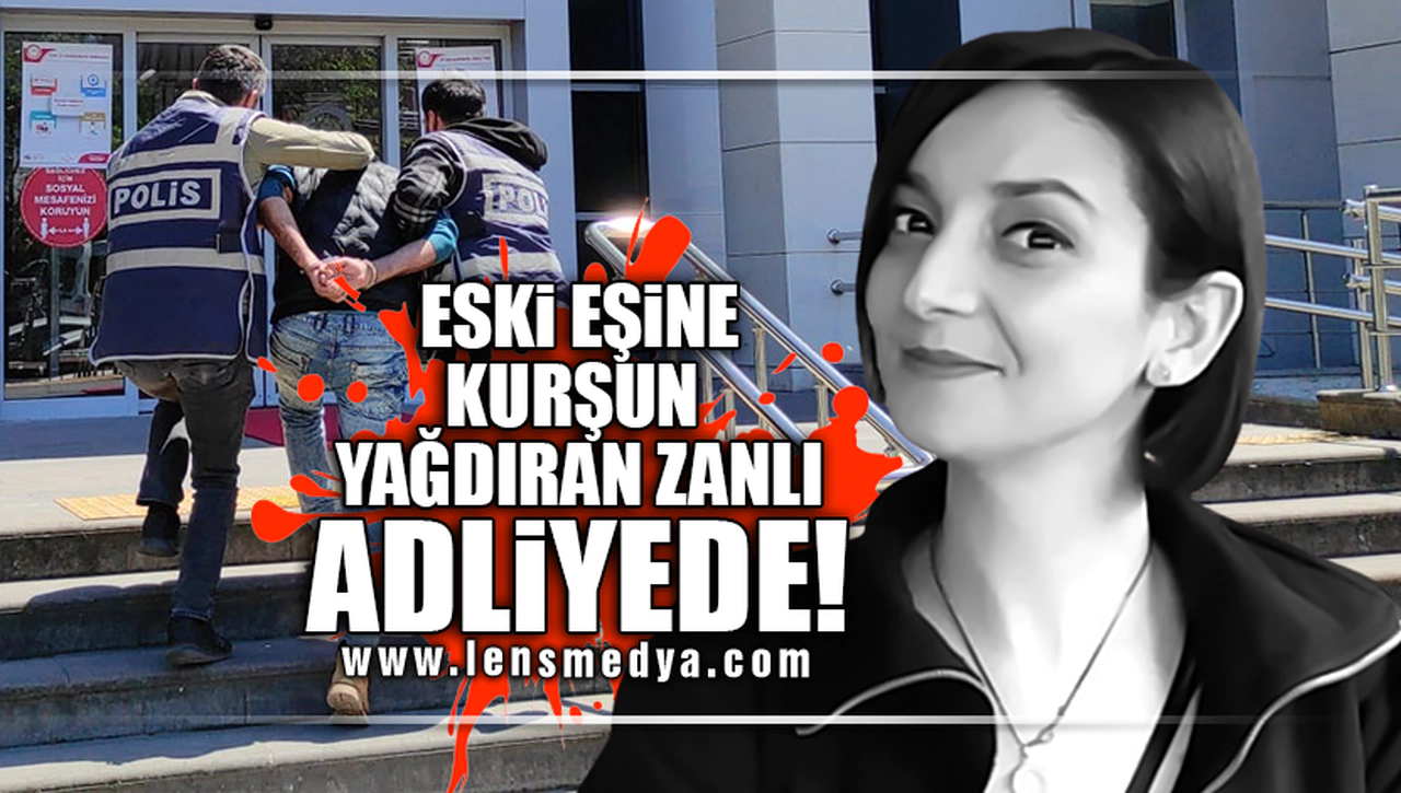 KATİL ZANLISI ADLİYEDE!