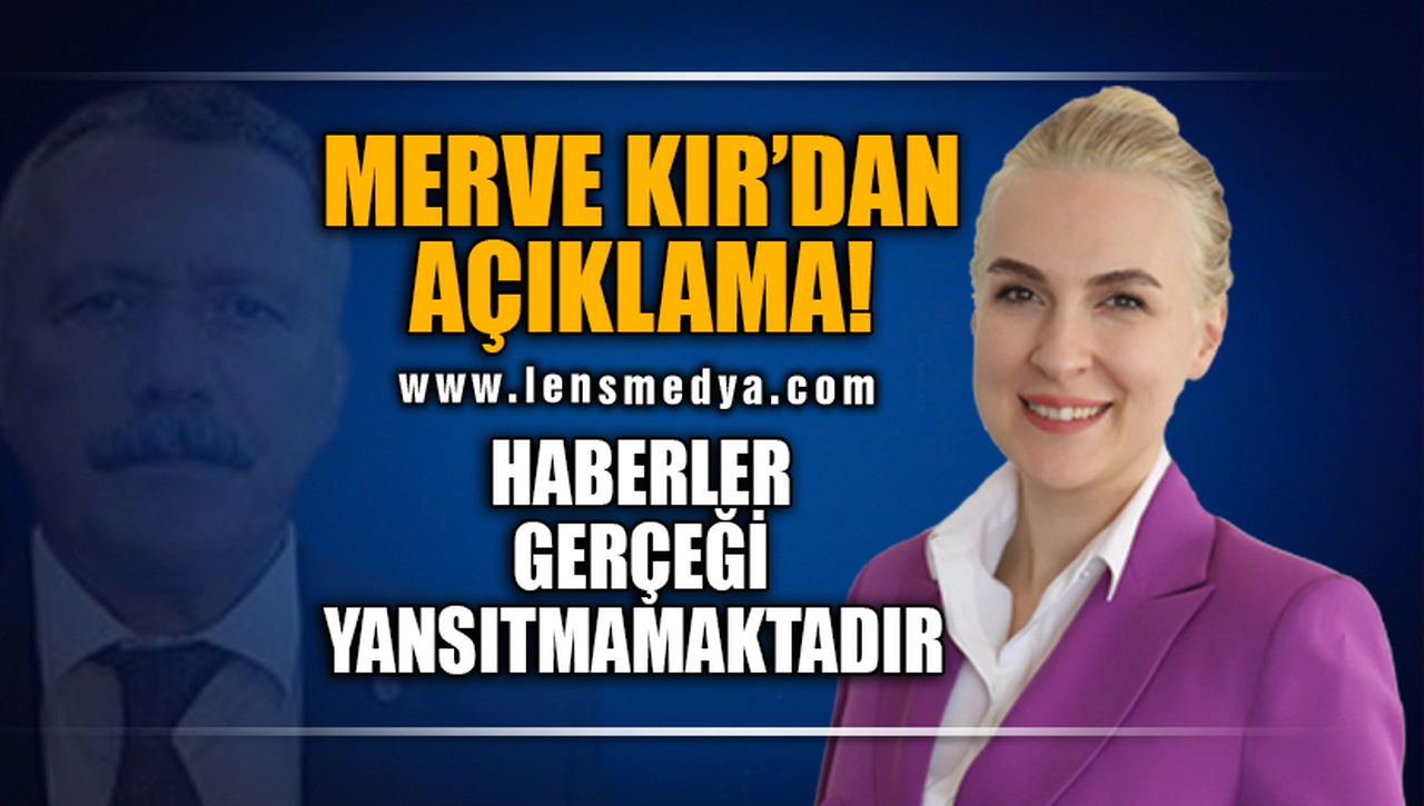 MERVE KIR O HABERLERİ YALANLADI!