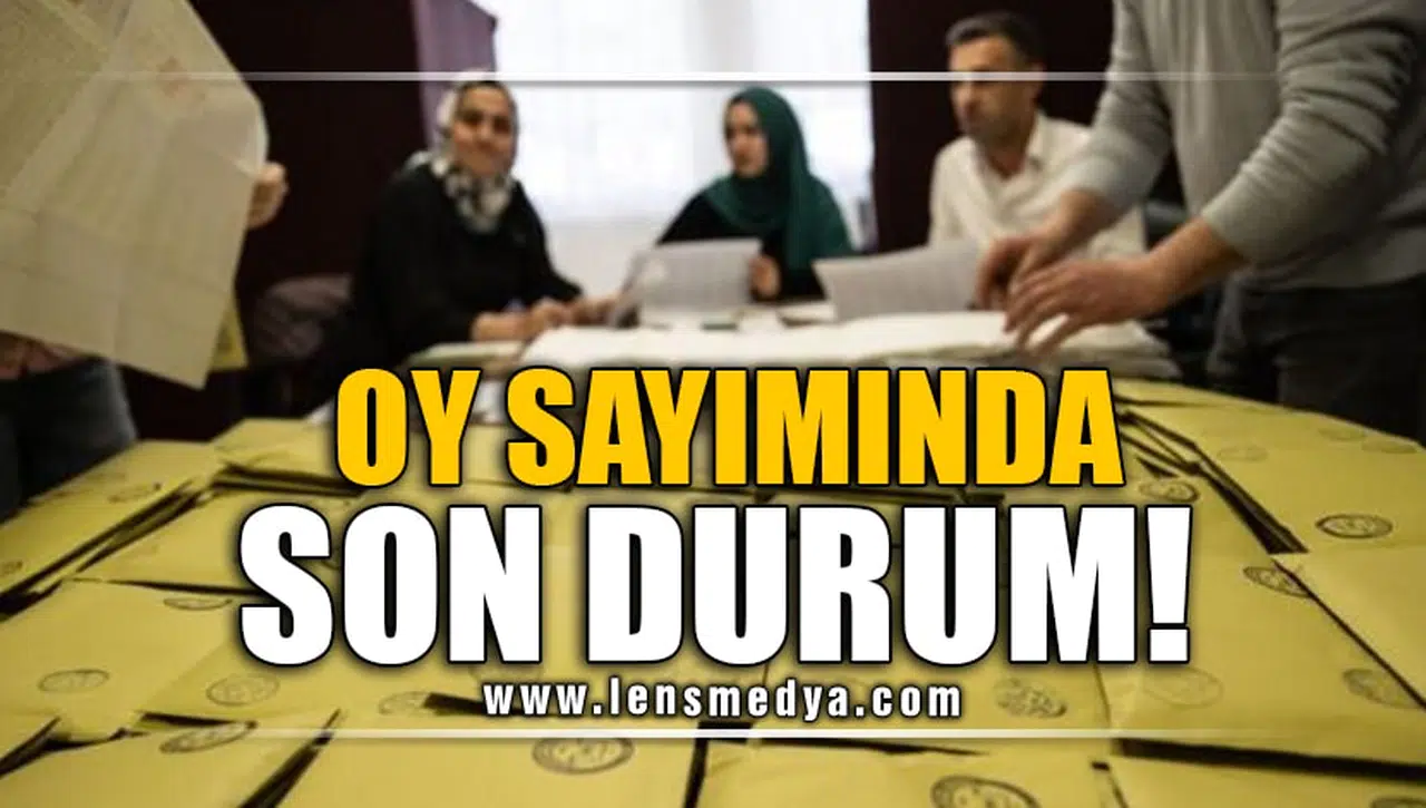 OY SAYIMINDA SON DURUM!