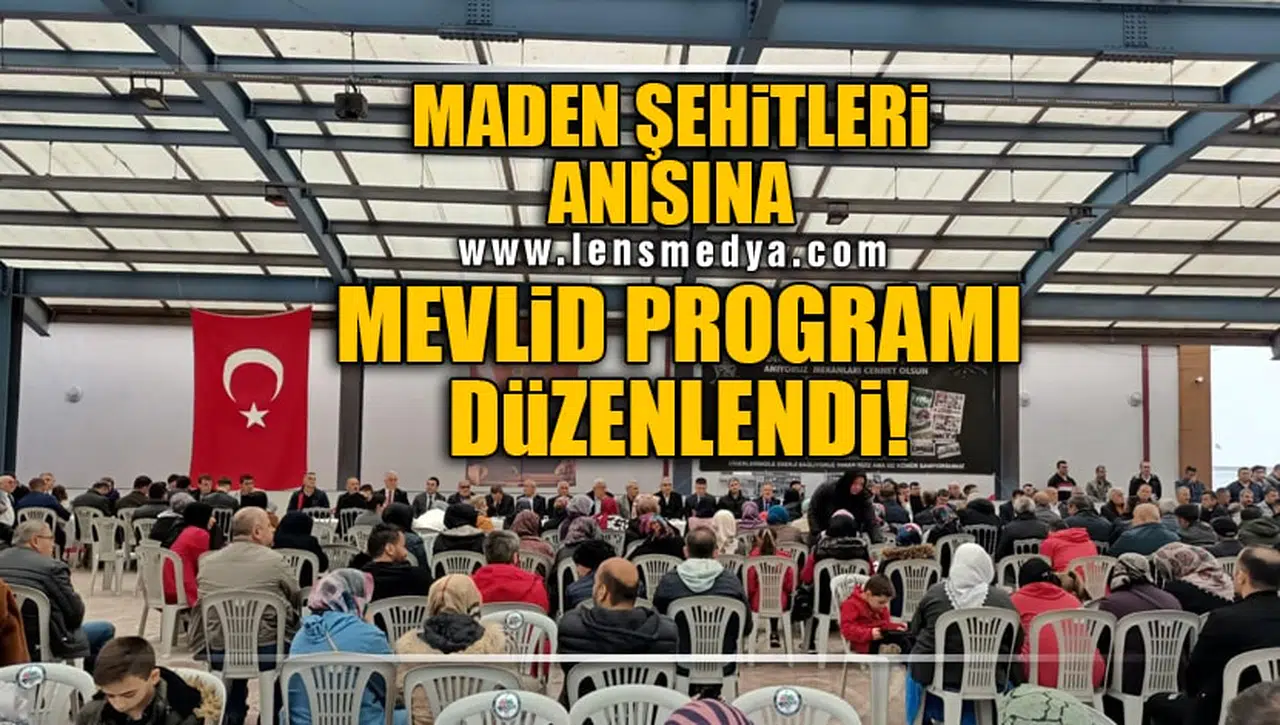 MADEN ŞEHİTLERİ ANISINA MEVLİD PROGRAMI DÜZENLENDİ!