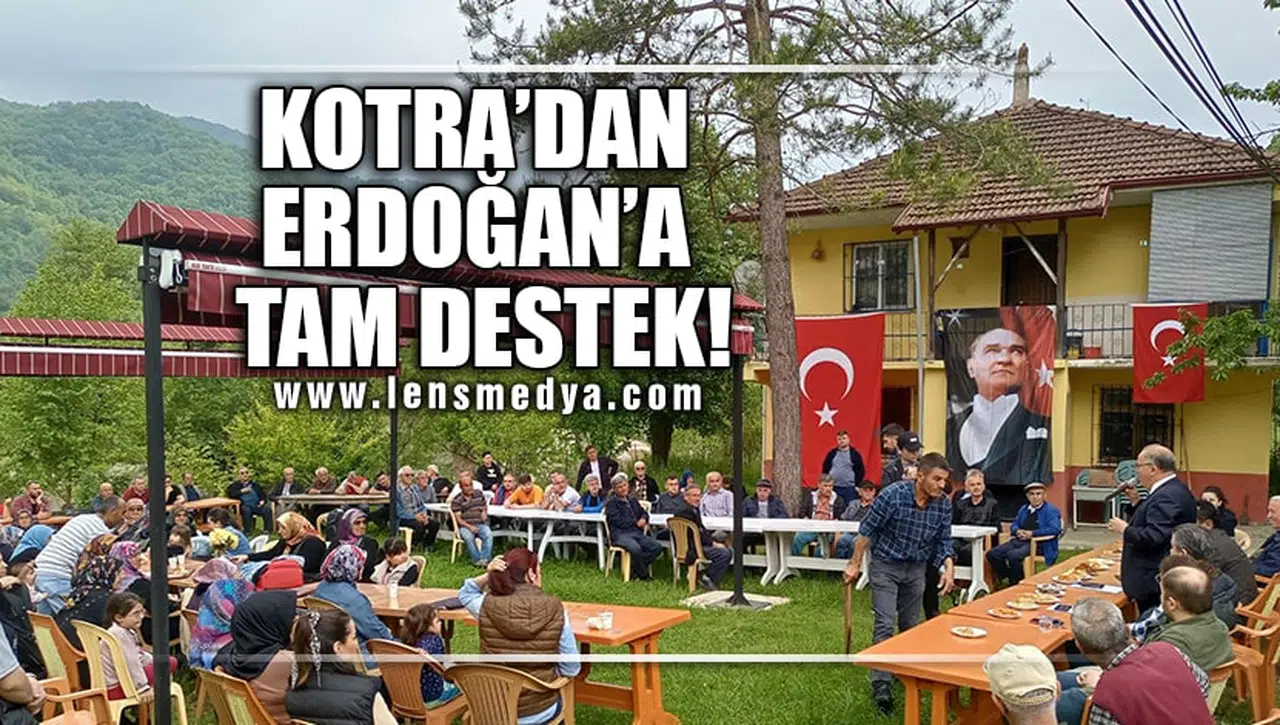 KOTRA'DAN ERDOĞAN'A TAM DESTEK!