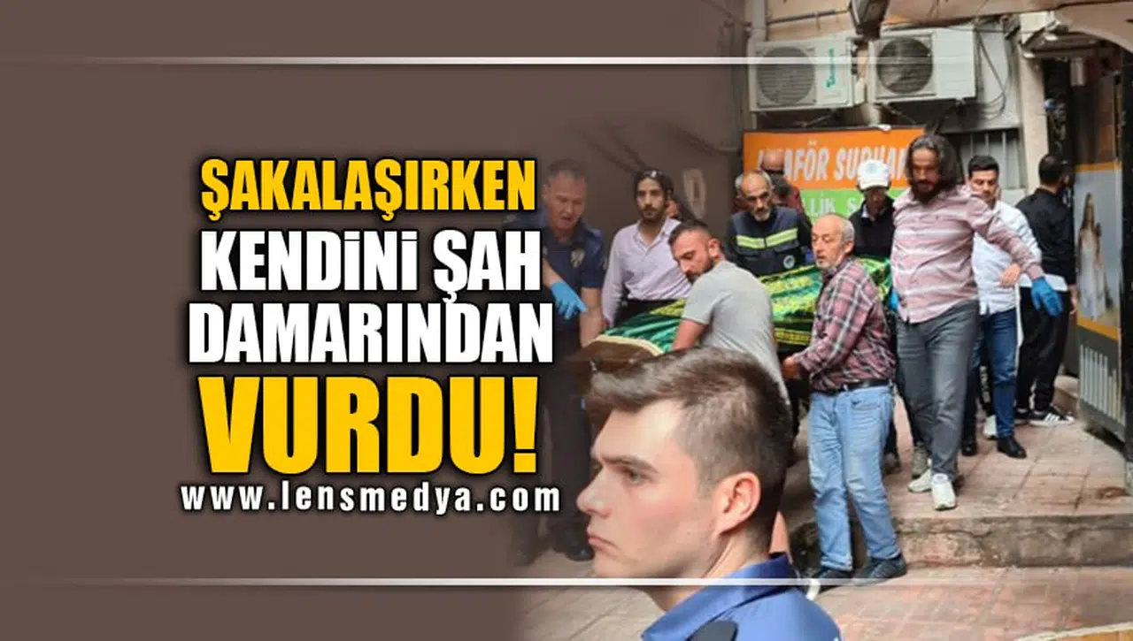 ŞAKALAŞIRKEN KENDİNİ ŞAH DAMARINDAN VURDU!