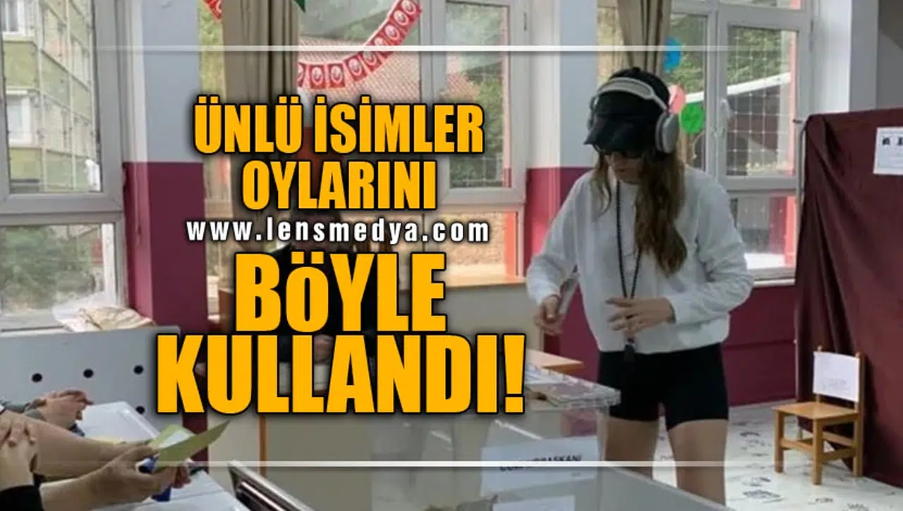 ÜNLÜ İSİMLER SANDIK BAŞINDA!