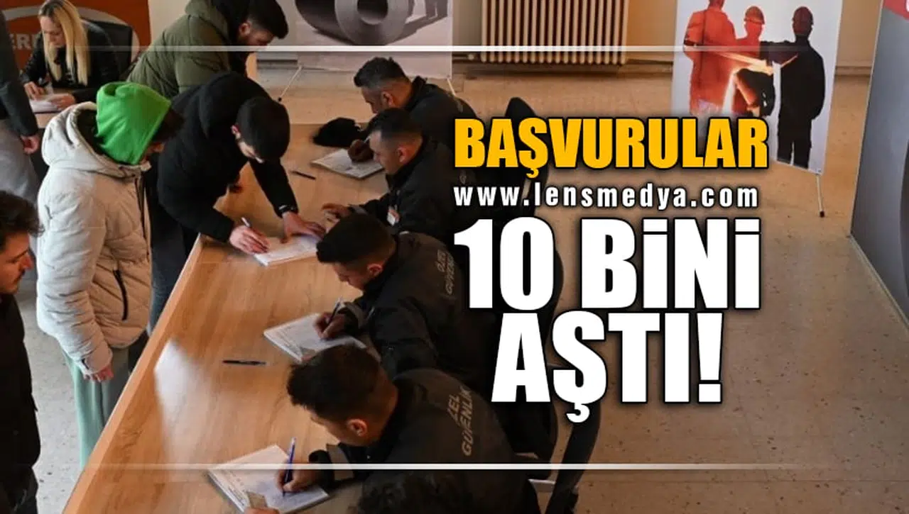 BAŞVURULAR 10 BİNİ AŞTI!