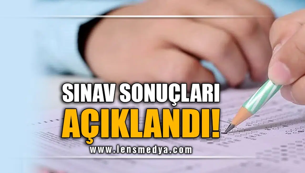 SINAV SONUÇLARI AÇIKLANDI!