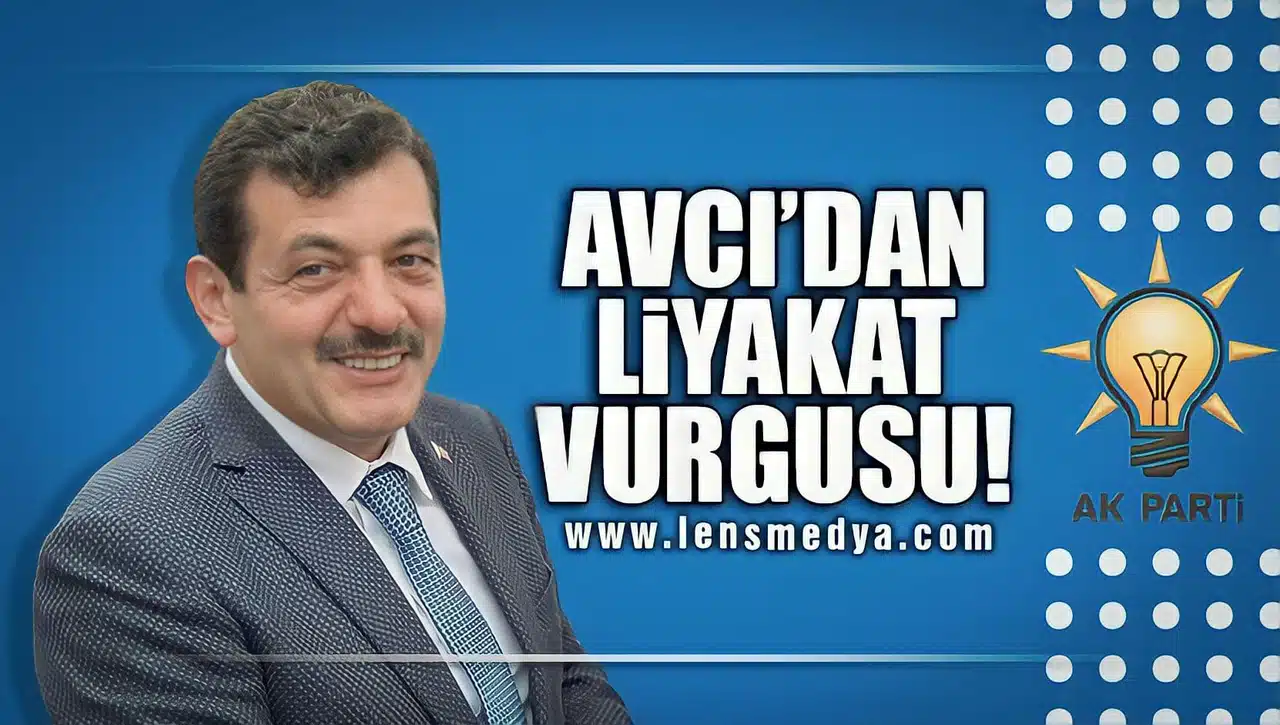 AVCI'DAN LİYAKAT VURGUSU!