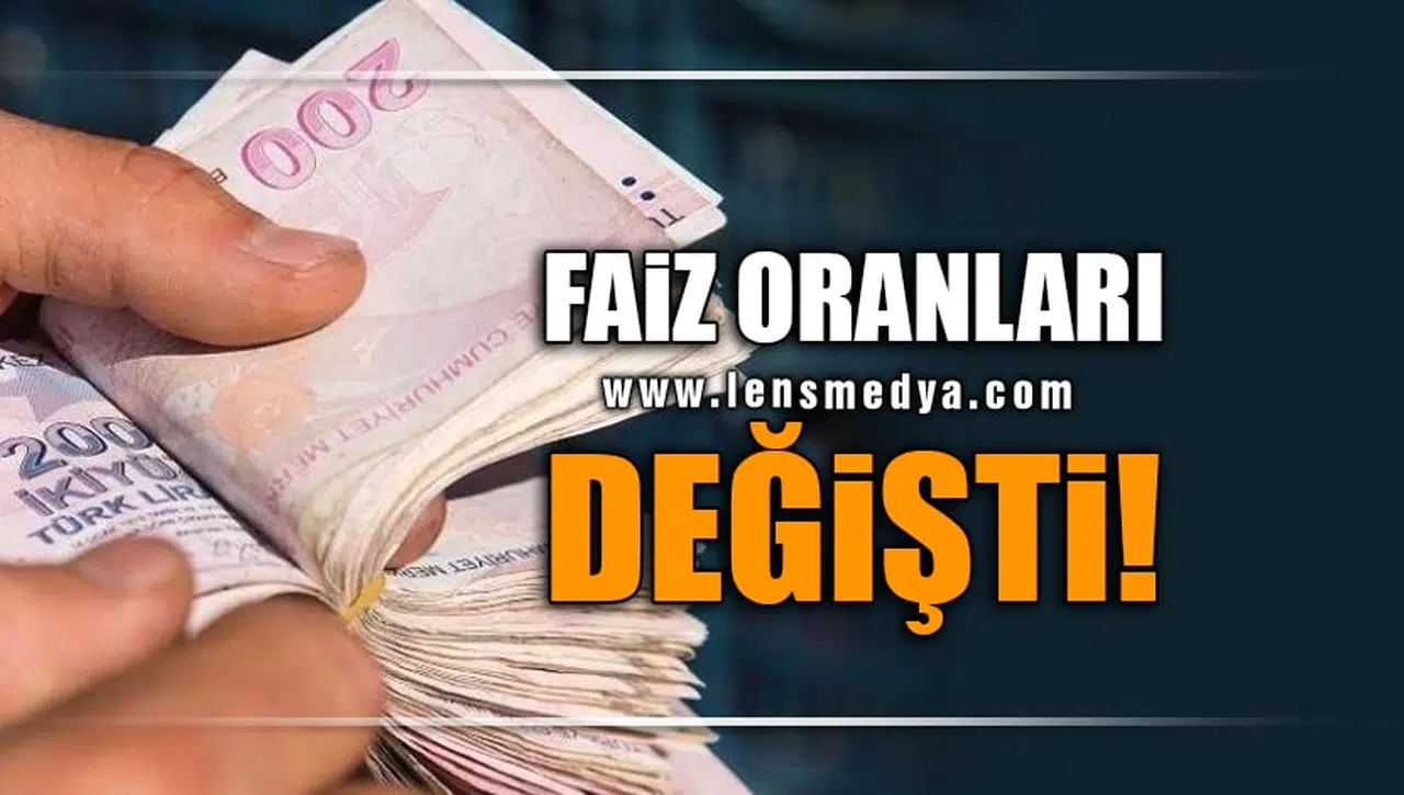 FAİZ ORANLARI DEĞİŞTİ!
