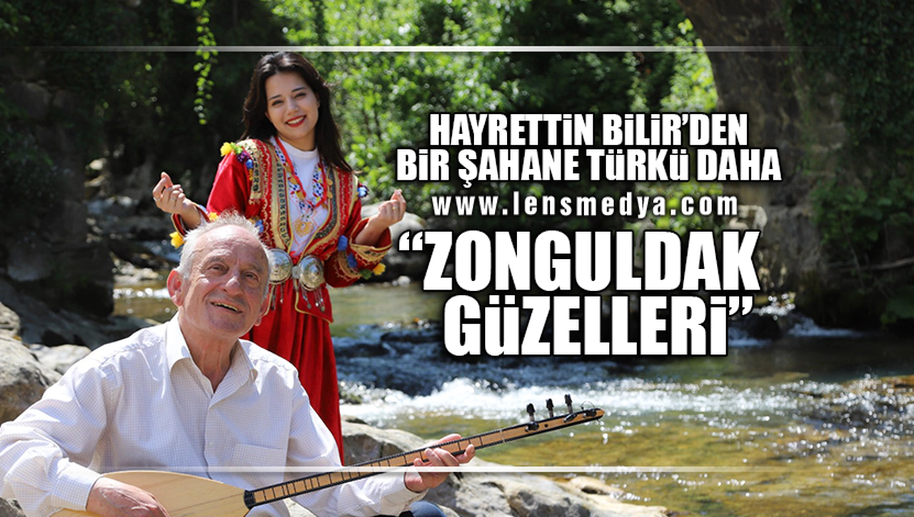 ZONGULDAK GÜZELLERİ İSİMLİ TÜRKÜSÜNE KLİP ÇEKTİ!