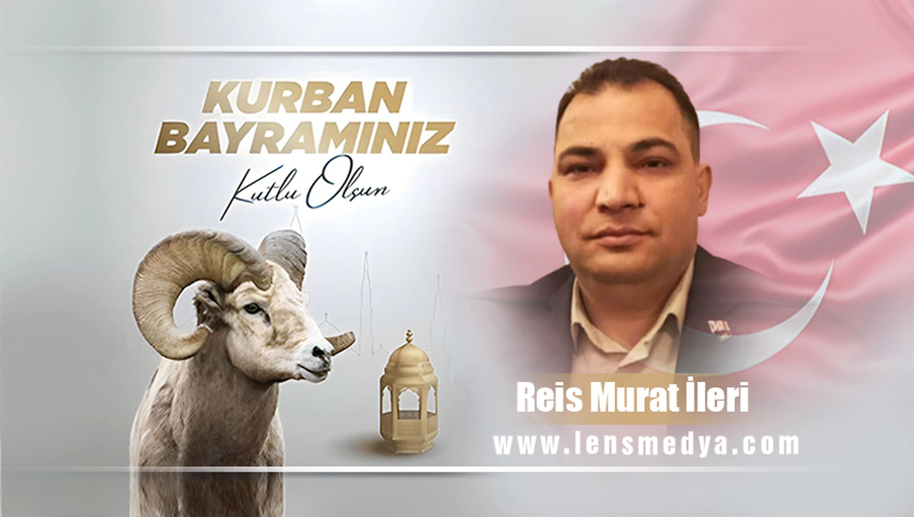 REİS MURAT İLERİ'NİN BAYRAM MESAJI