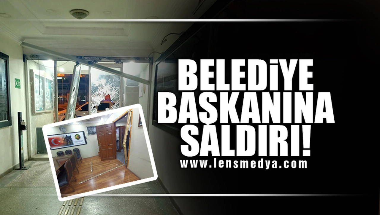 BELEDİYE BAŞKANINA SALDIRI!