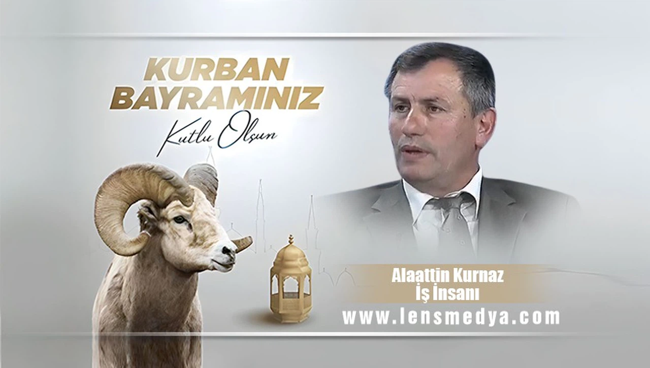 ALAATTİN KURNAZ'IN BAYRAM MESAJI