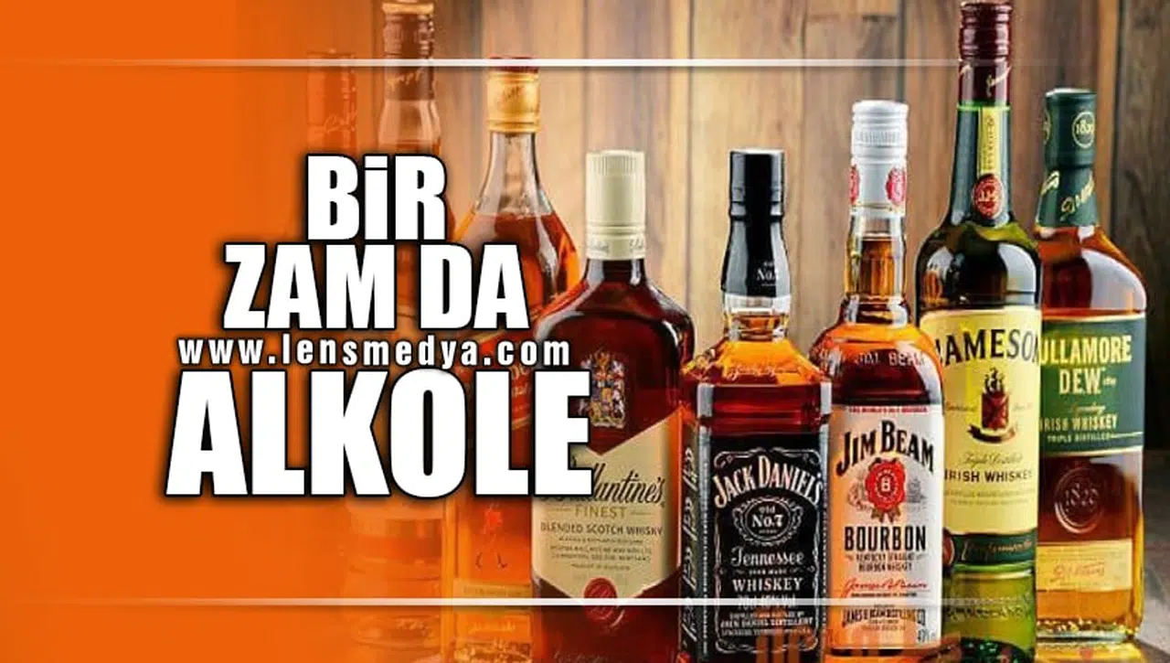 BİR ZAM DA ALKOLE