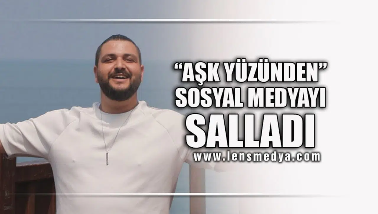 "AŞK YÜZÜNDEN" SOSYAL MEDYAYI SALLADI