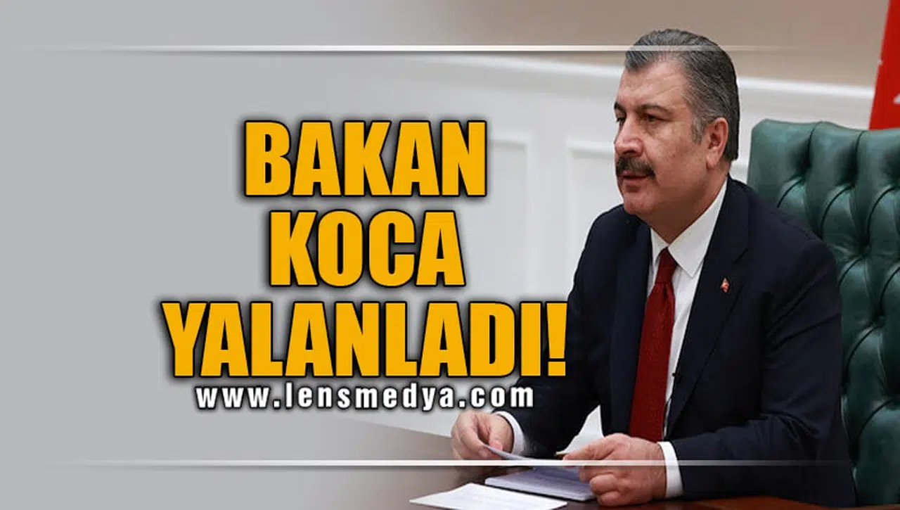 BAKAN KOCA YALANLADI!