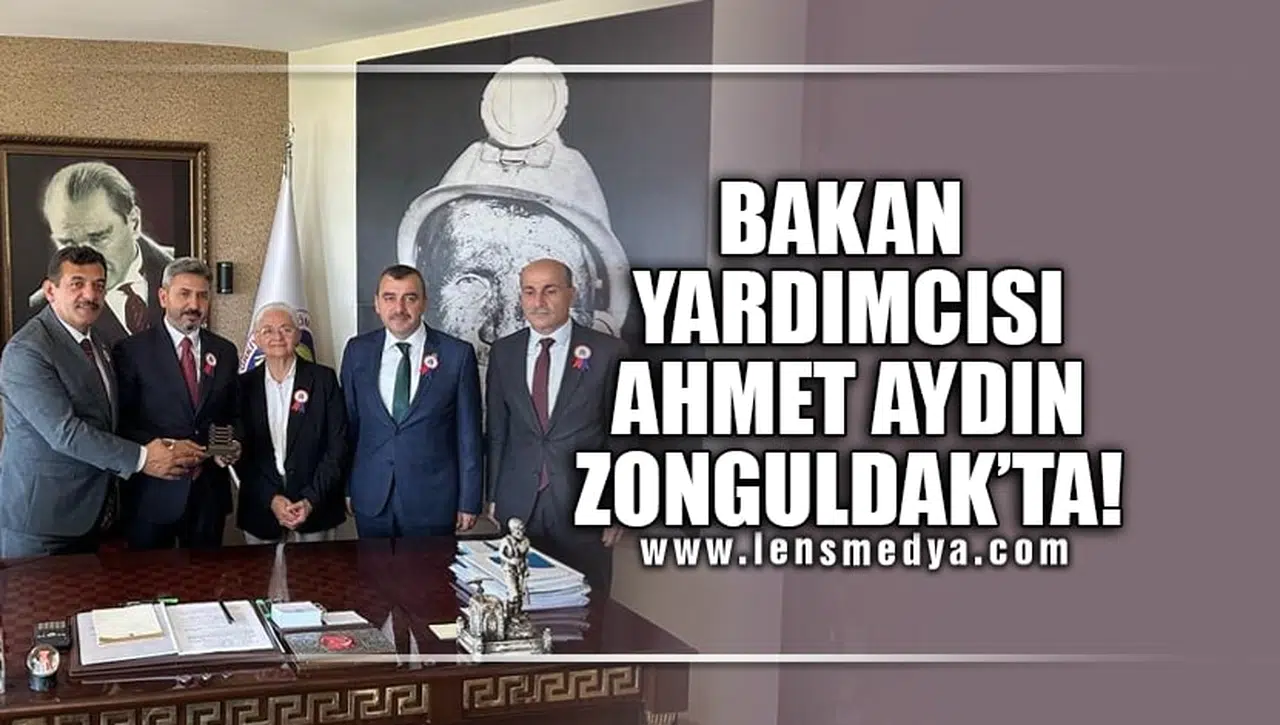 BAKAN YARDIMCISI AHMET AYDIN ZONGULDAK'TA