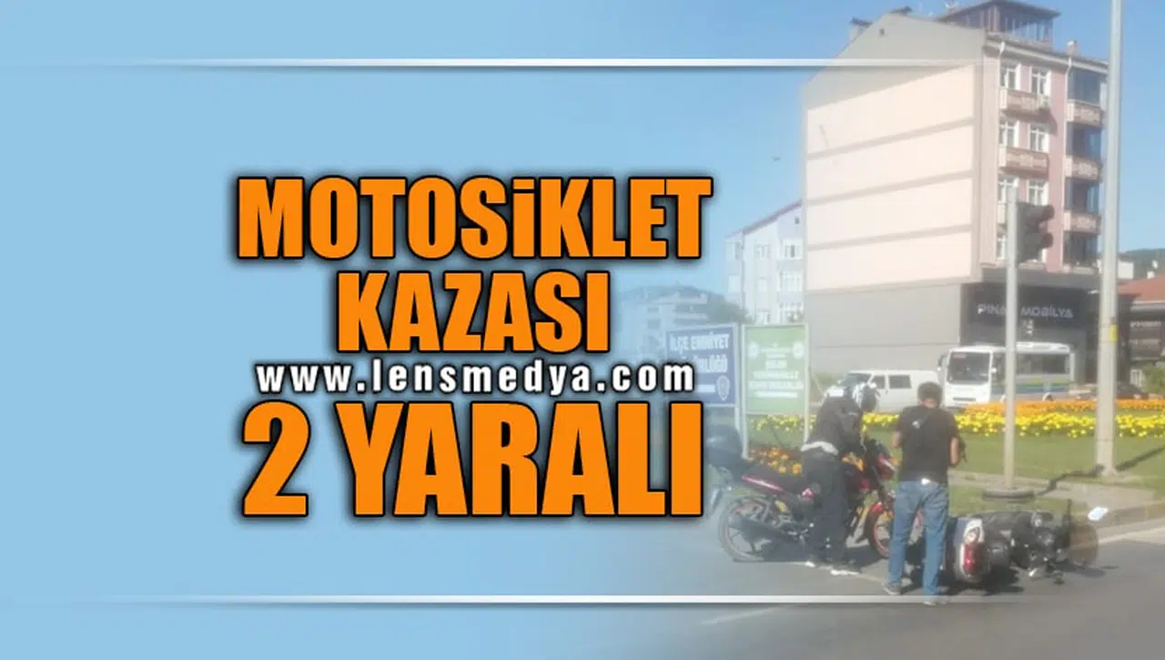 MOTOSİKLET KAZASI:2 YARALI
