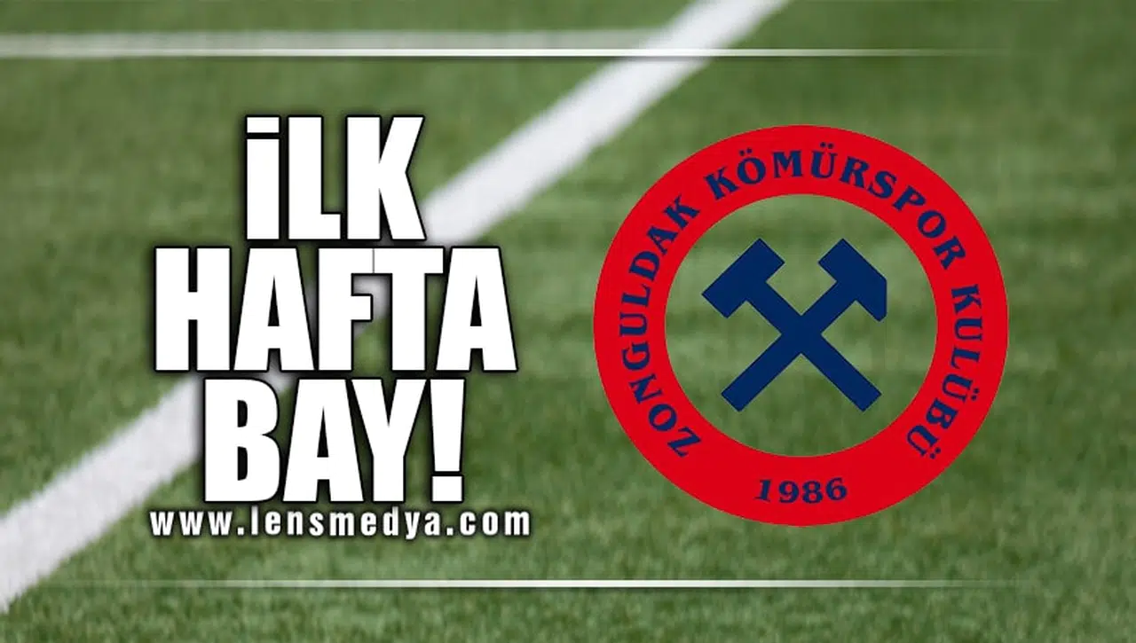 İLK HAFTA BAY!