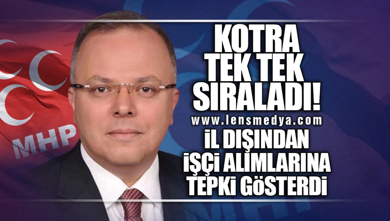 İLDIŞINDAN YAPILAN İŞÇİ ALIMLARINA TEPKİ GÖSTERDİ!