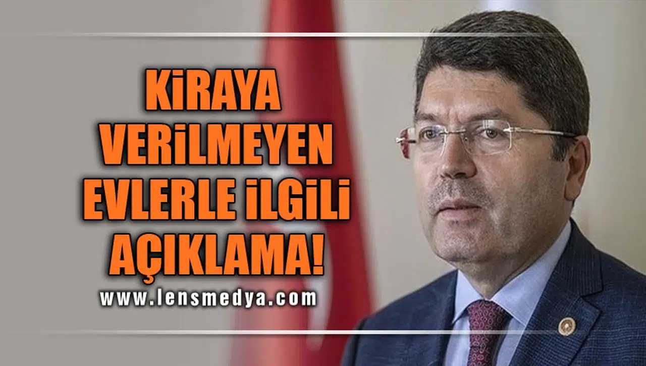KİRAYA VERİLMEYEN EVLERLE İLGİLİ AÇIKLAMA