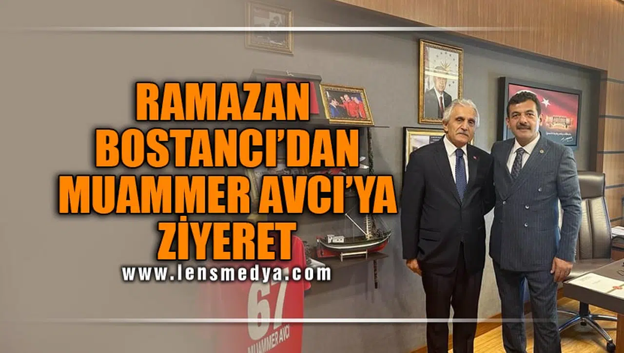 RAMAZAN BOSTANCI'DAN MUAMMER AVCI'YA ZİYARET