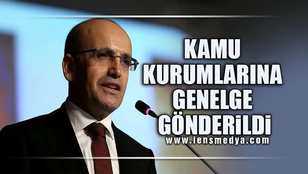 KAMU KURUMLARINA GENELGE GÖNDERİLDİ