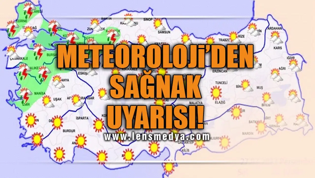 METEOROLOJİ’DEN SAĞNAK UYARISI!