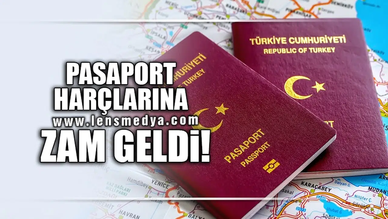 PASAPORT HARÇLARINA ZAM GELDİ!
