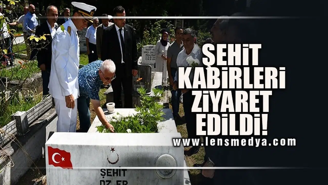 ŞEHİT KABİRLERİ ZİYARET EDİLDİ!