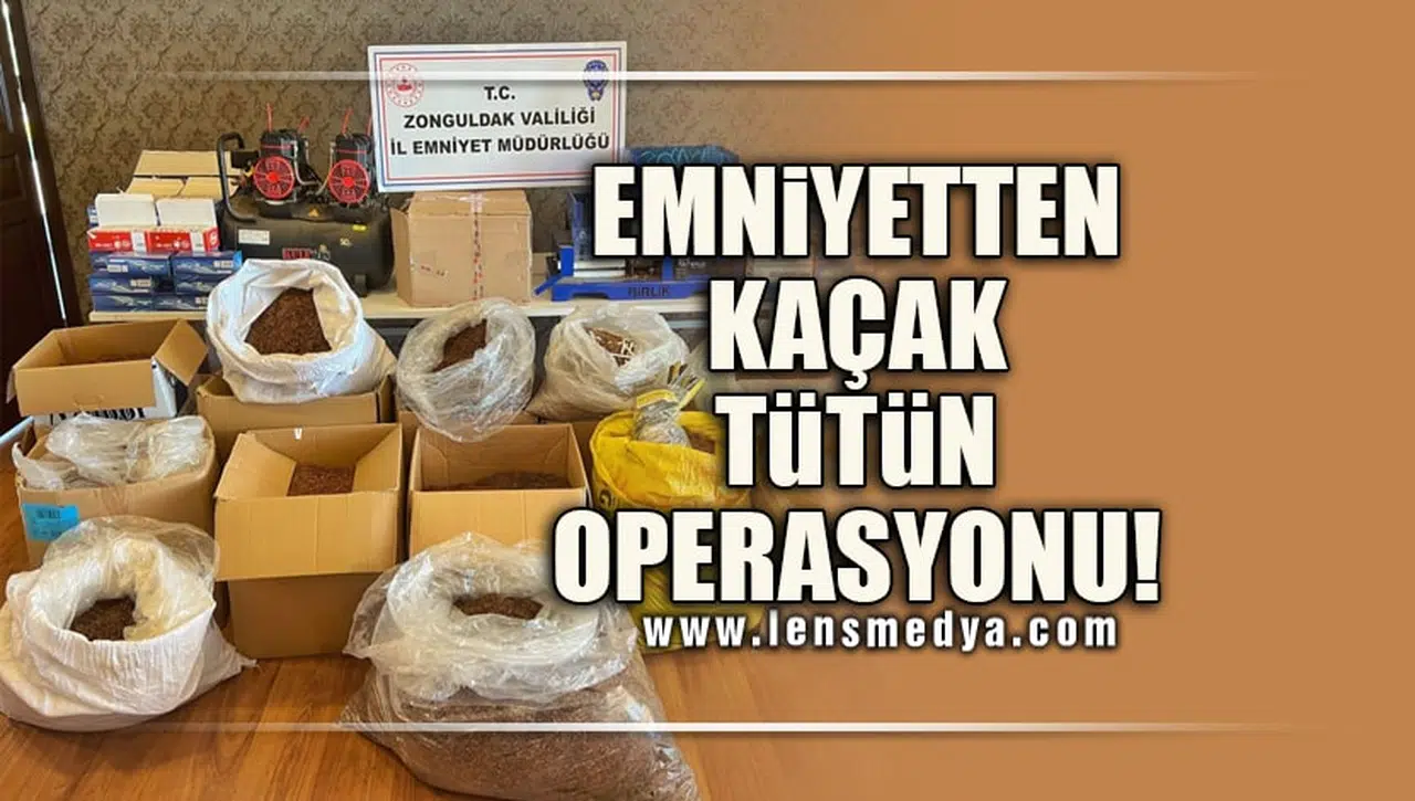 EMNİYETTEN KAÇAK TÜTÜN OPERASYONU!