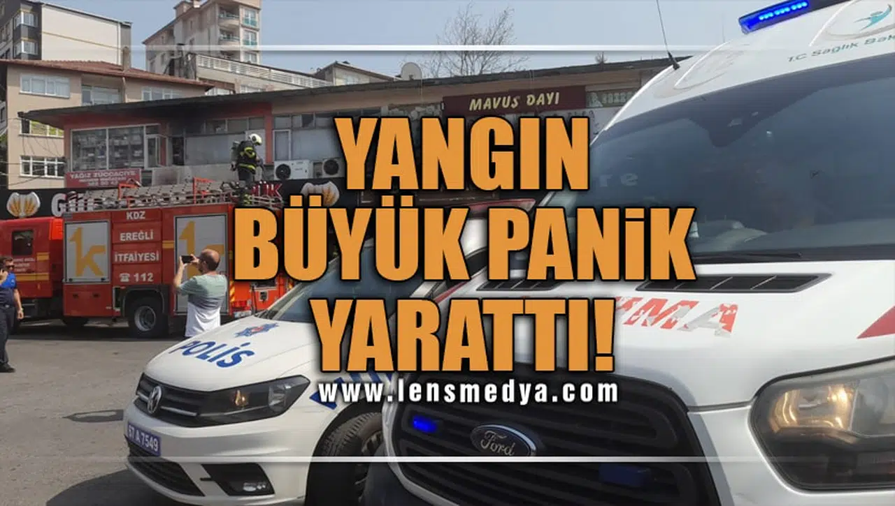 YANGIN BÜYÜK PANİK YARATTI