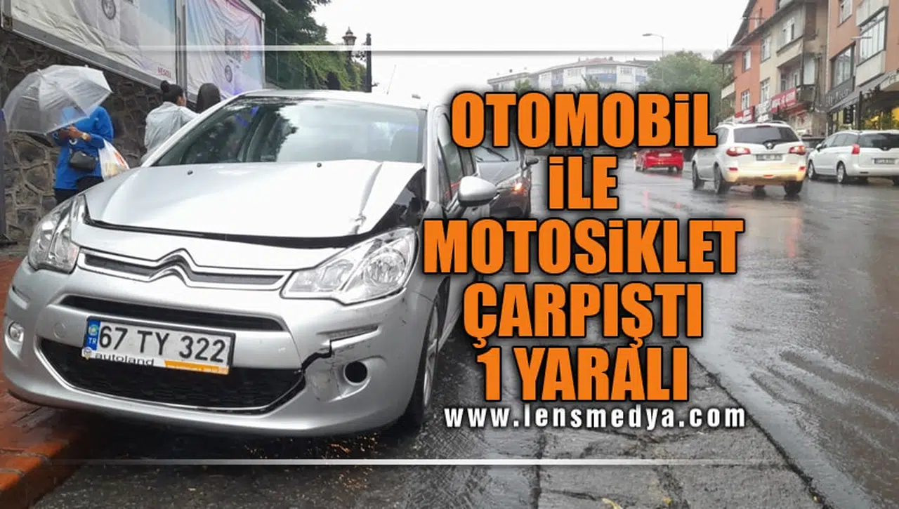 OTOMOBİL İLE MOTOSİKLET ÇARPIŞTI: 1 YARALI