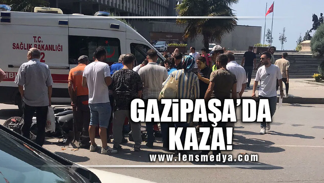 GAZİPAŞA'DA KAZA!